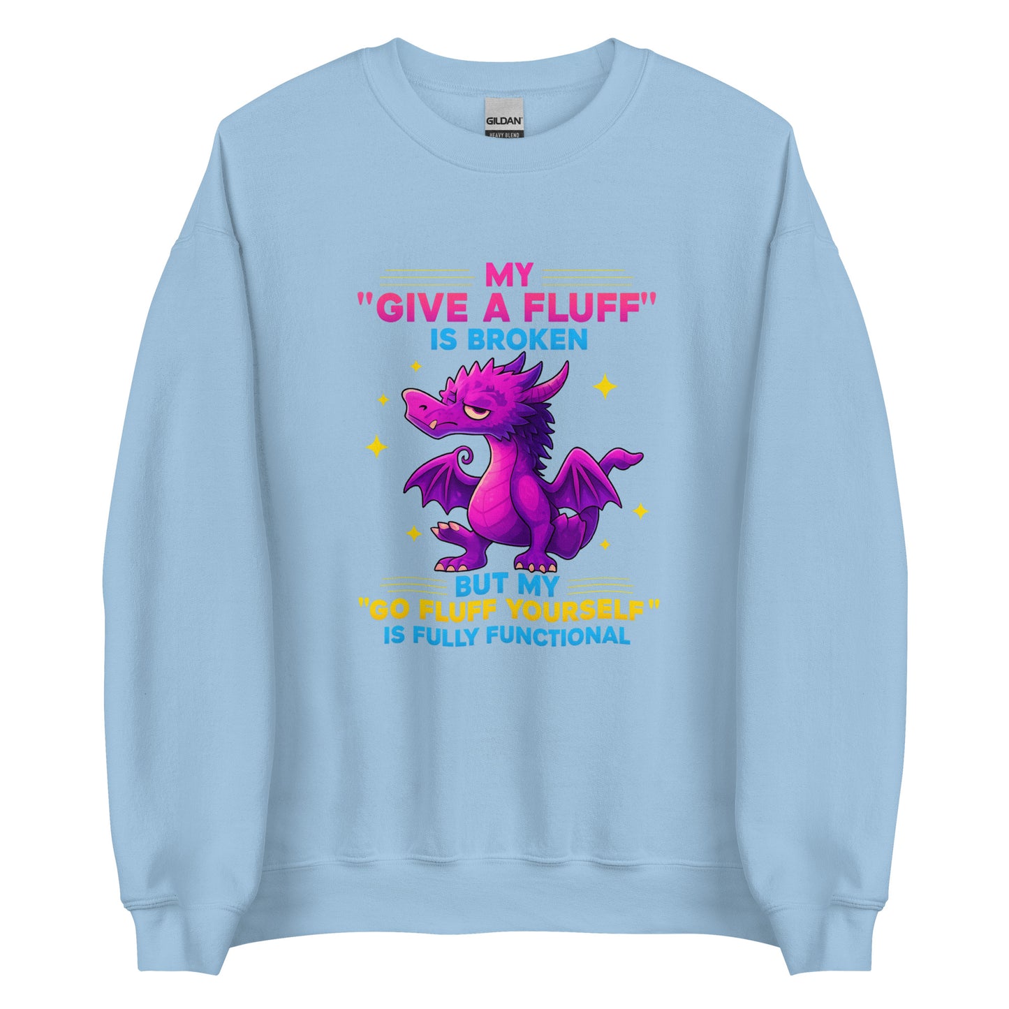 My “Give a Fluff” Is Broken – Unisex Sweater
