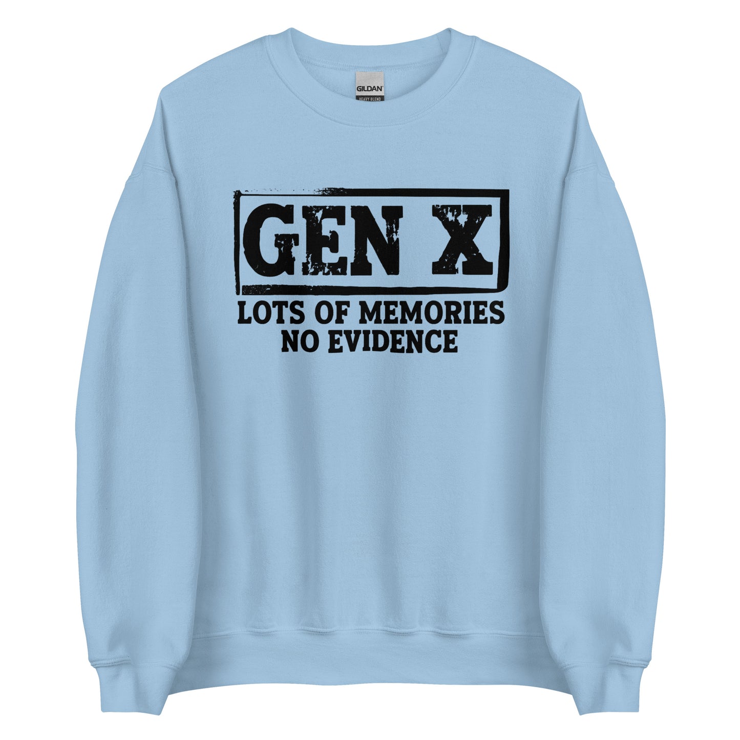 Gen X – Lots of Memories, No Evidence – Unisex Sweater