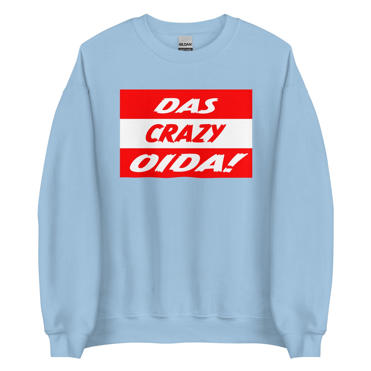 Das Crazy Oida Unisex Sweater