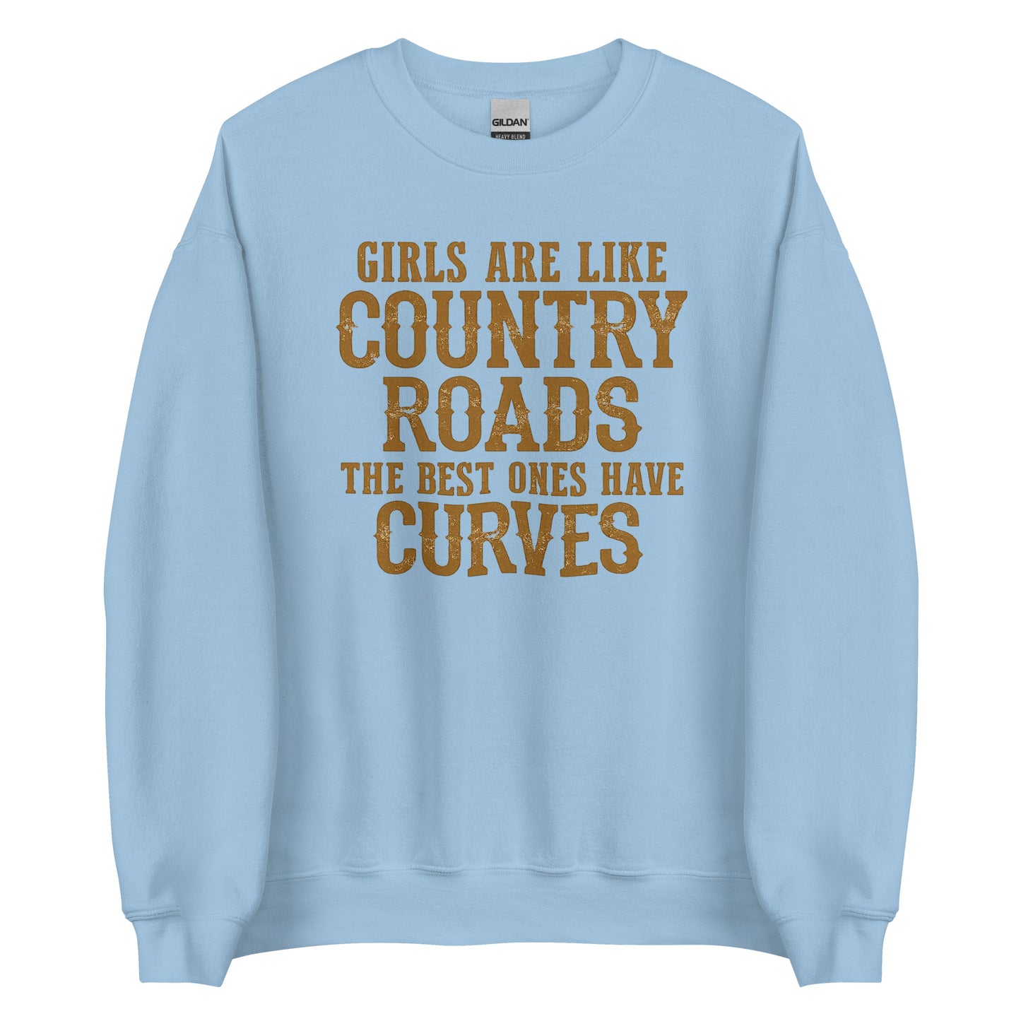 Girls Are Like Country Roads – Unisex Sweater