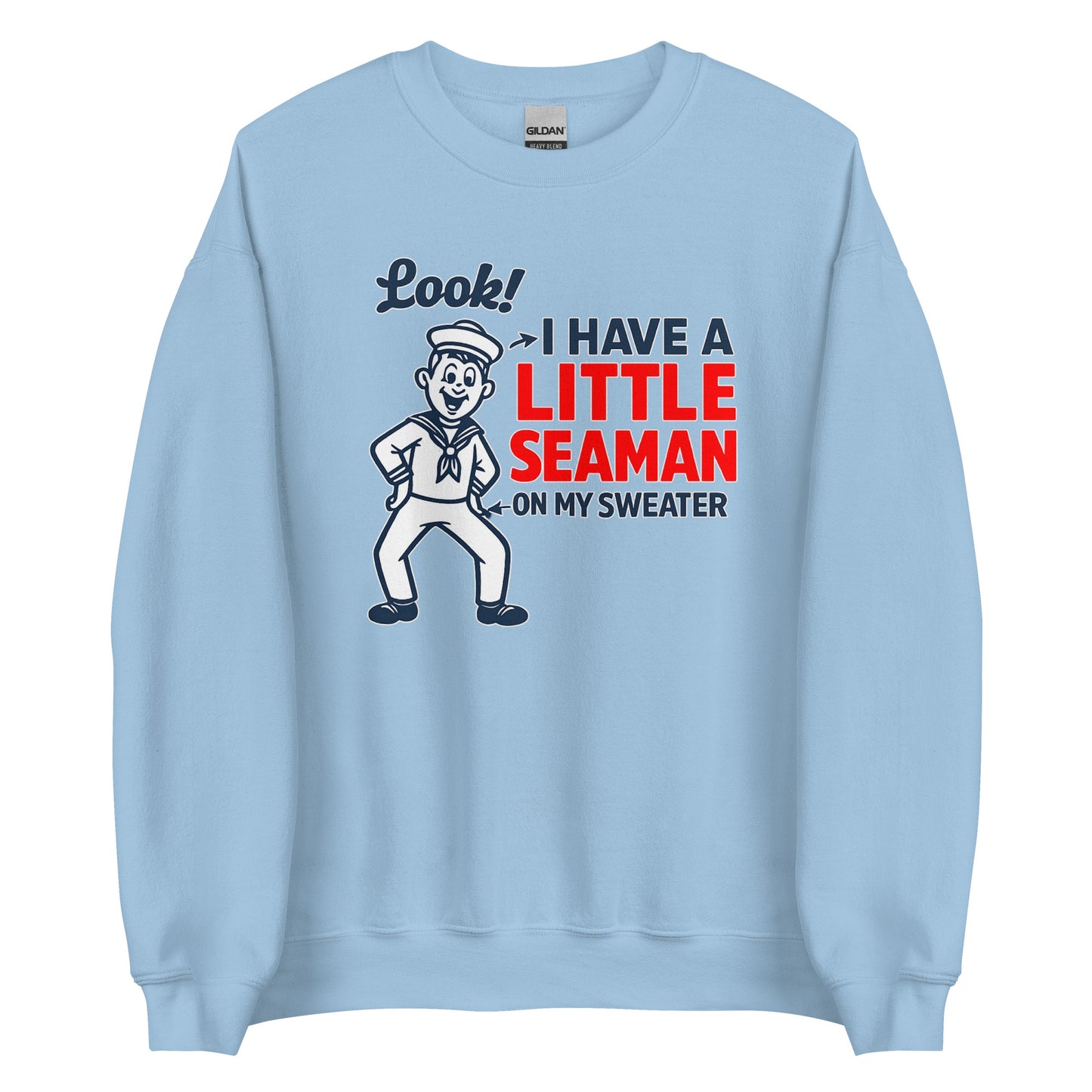 I Have a Little Seaman – Unisex Sweater