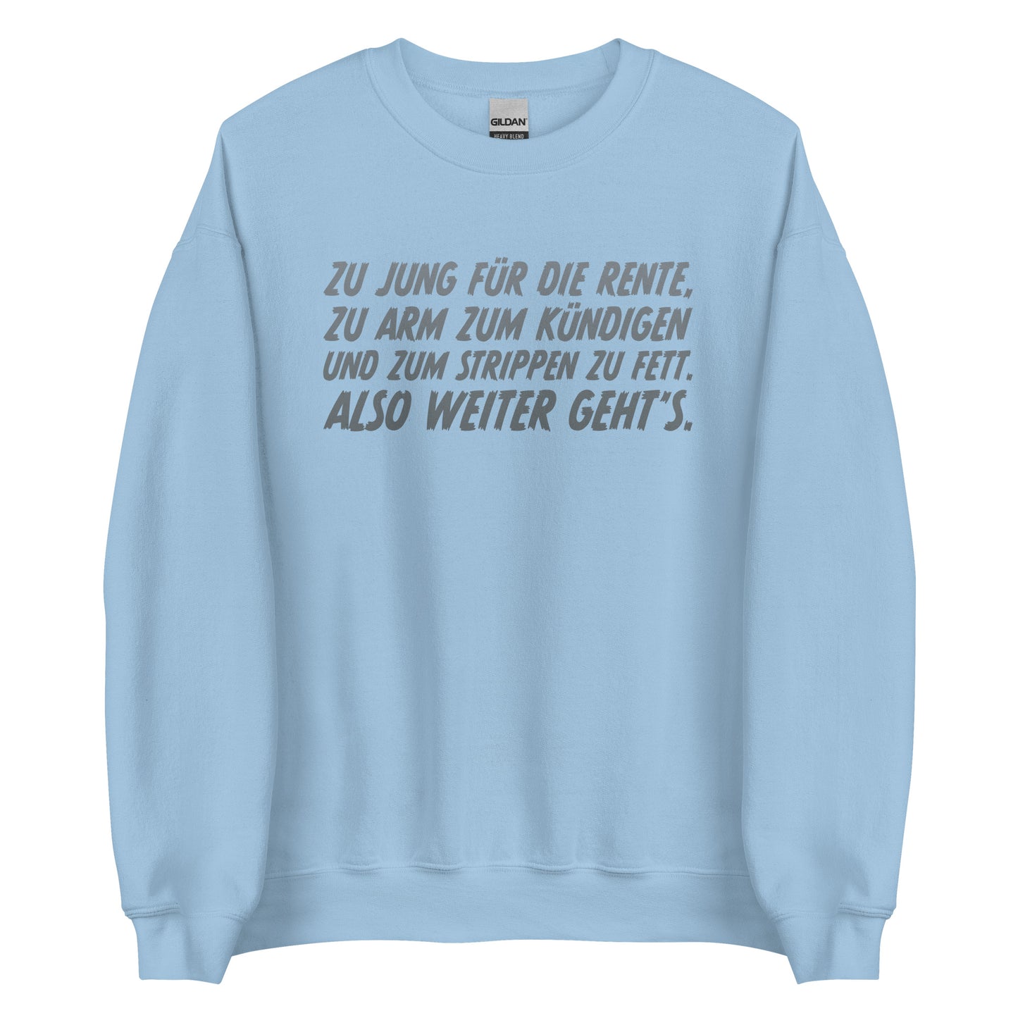 Too young for retirement – ​​Unisex Sweater