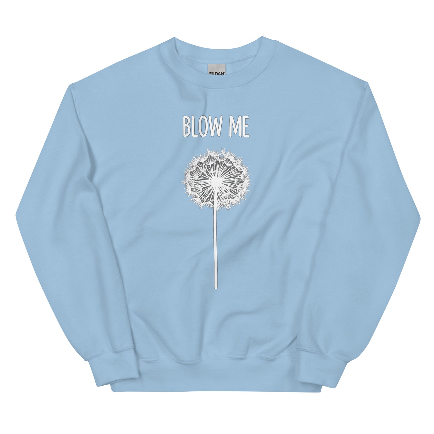 Blow Me – Dandelion – Unisex Sweater