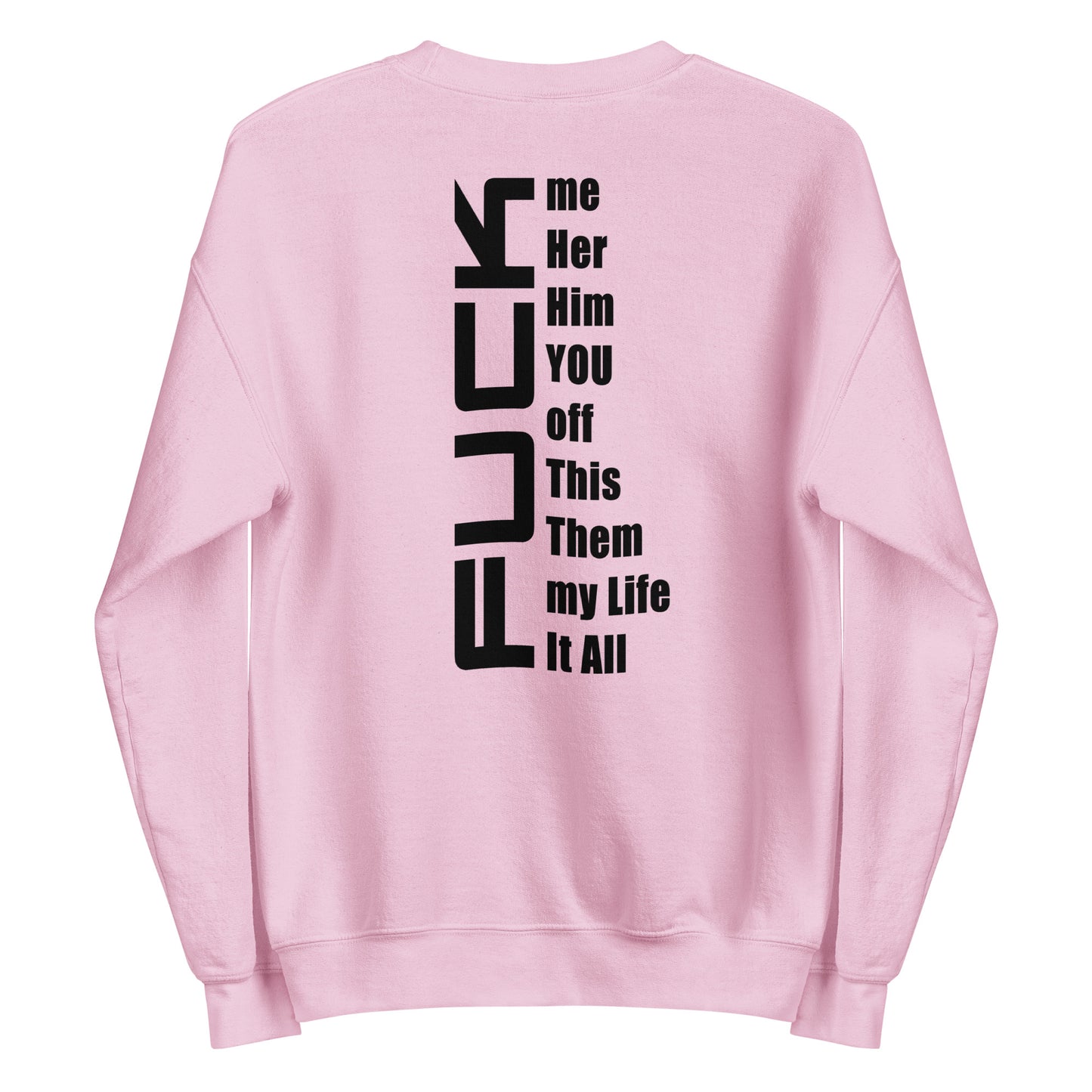 Fuck Everything – Sweater (Backprint)