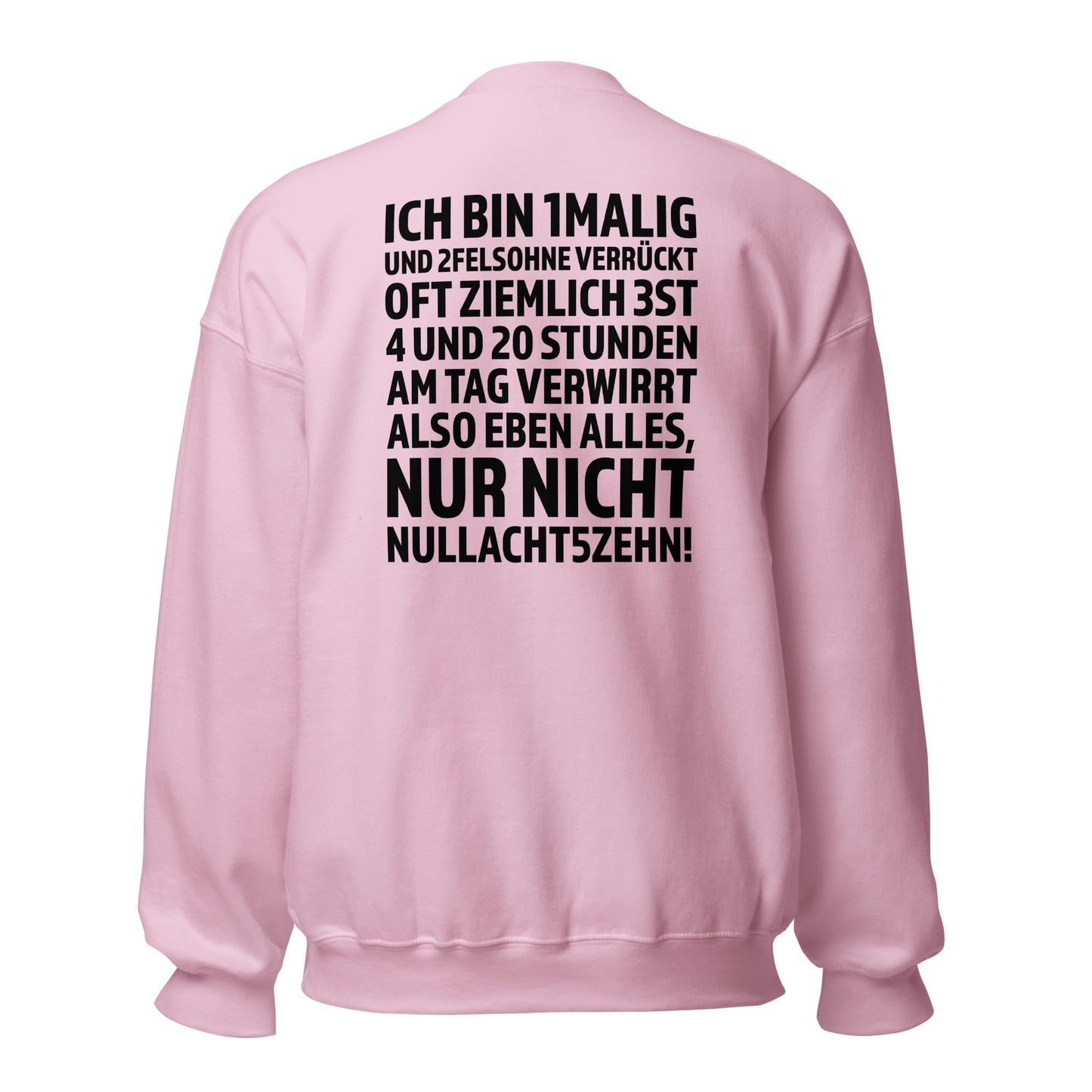 Ich bin 1malig – Nur nicht 08/15 – Unisex Sweater Backprint