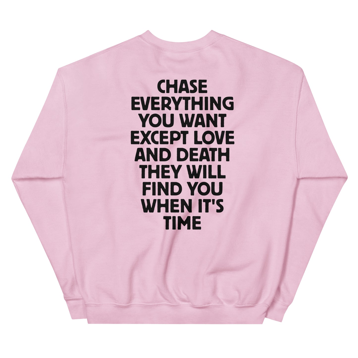 Chase Everything You Want – Statement Sweater (Backprint)