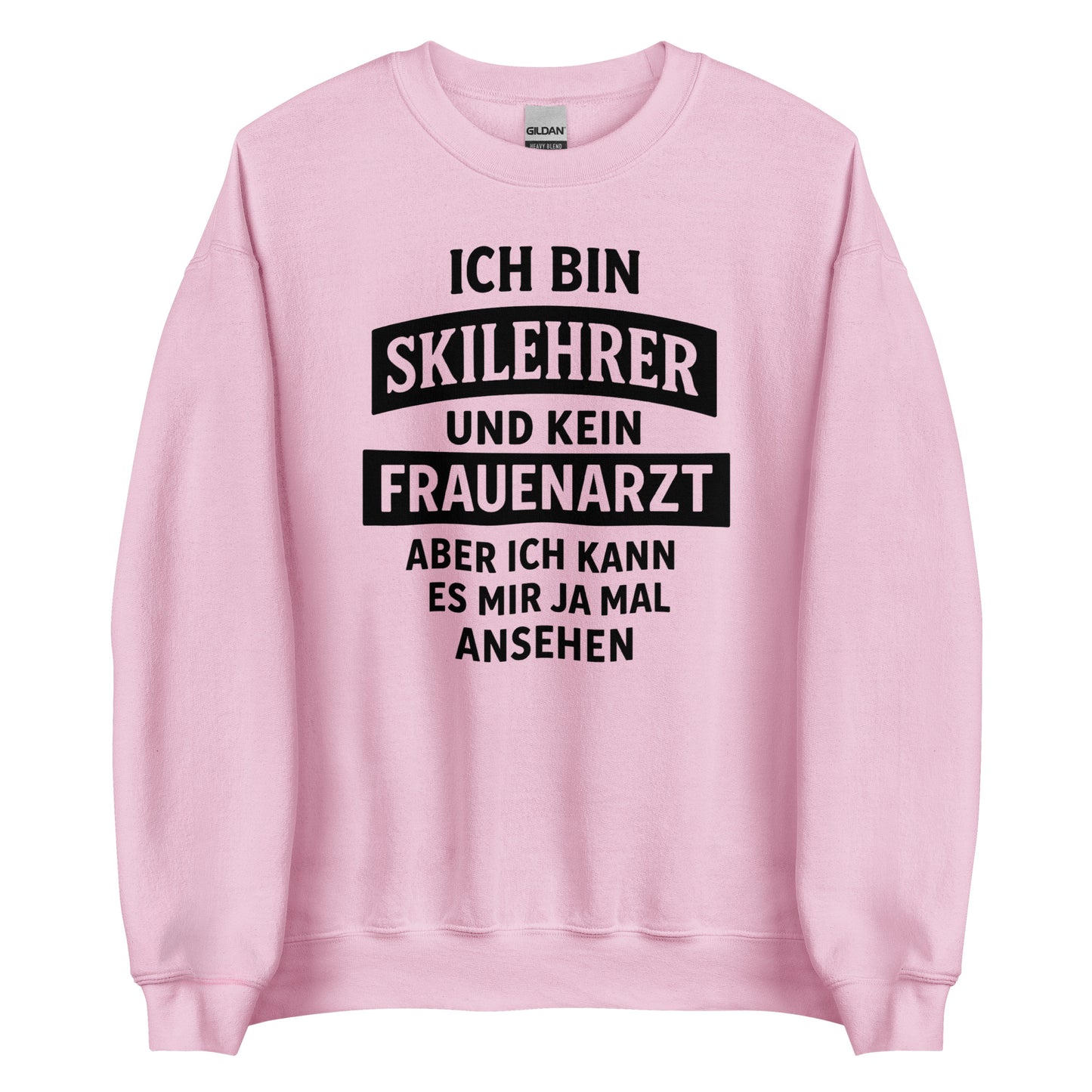 Ich bin Skilehrer und kein Frauenarzt - Unisex Sweater