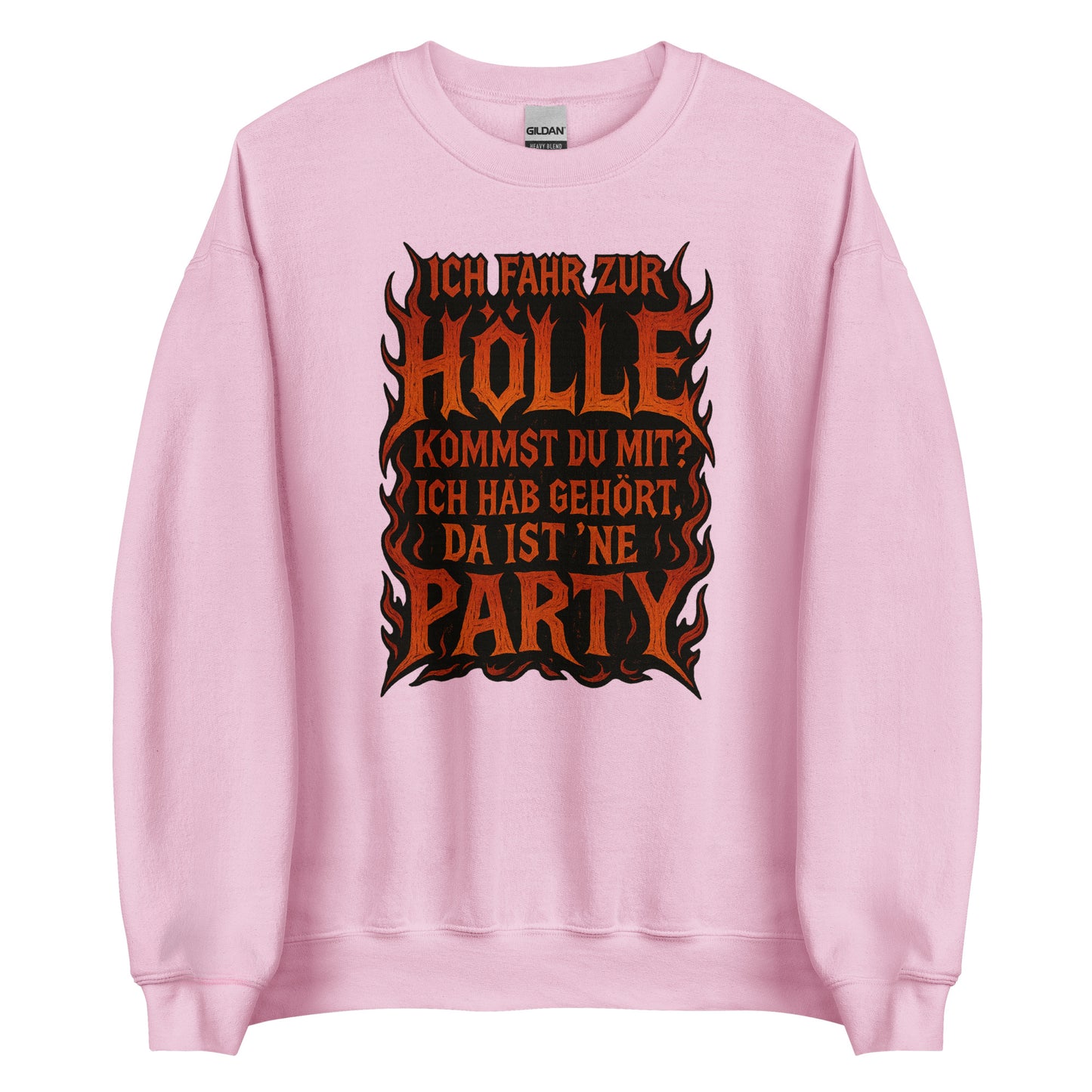 Ich fahr zur Hölle - da ist ’ne Party! Unisex Sweater