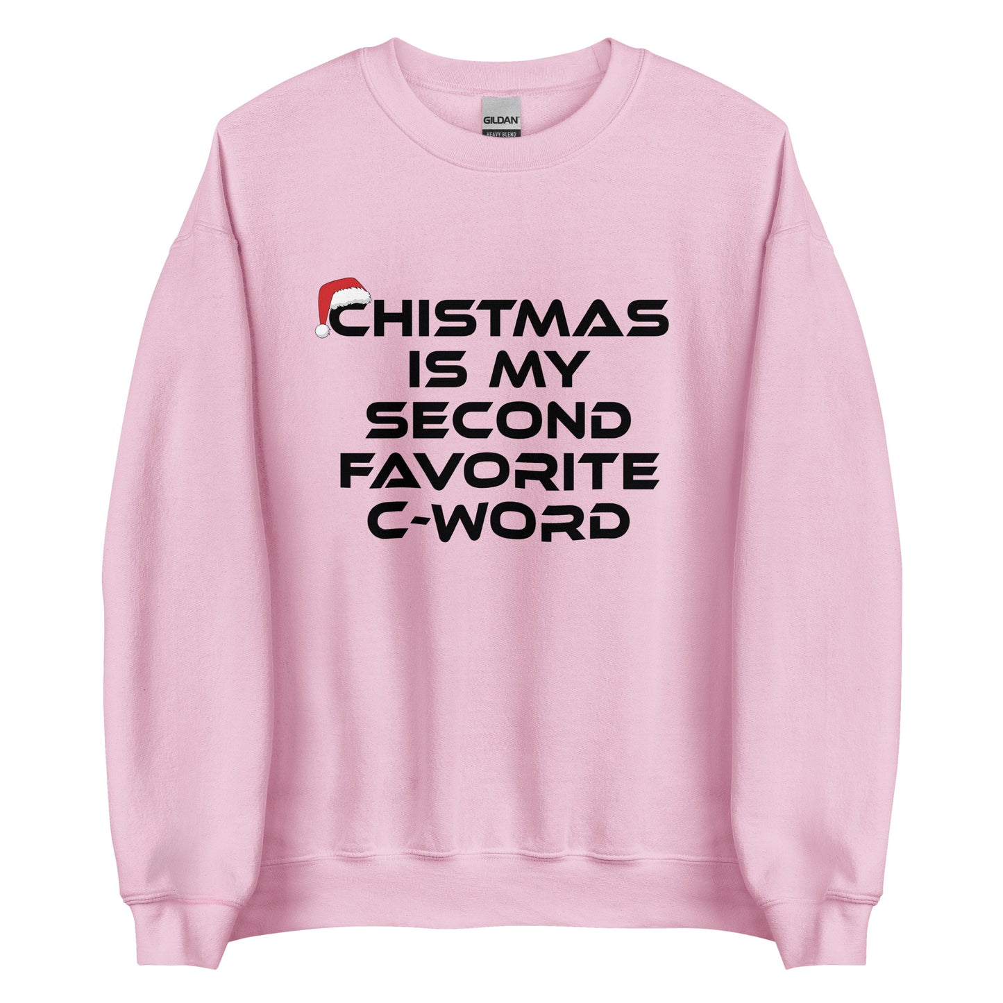 Christmas Is My Second Favorite C-Word – Unisex Sweater