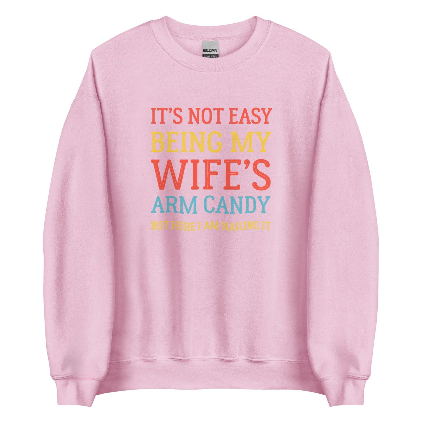 Wife’s Arm Candy – Unisex Sweater