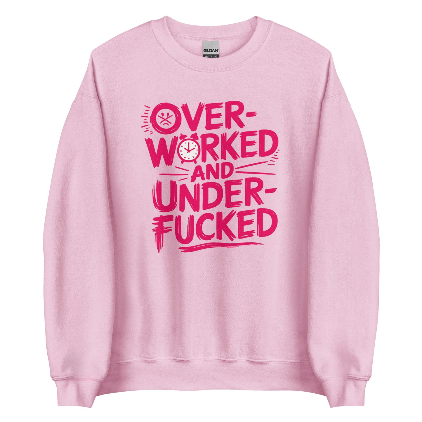 Overworked and Underf*cked – Unisex Sweater