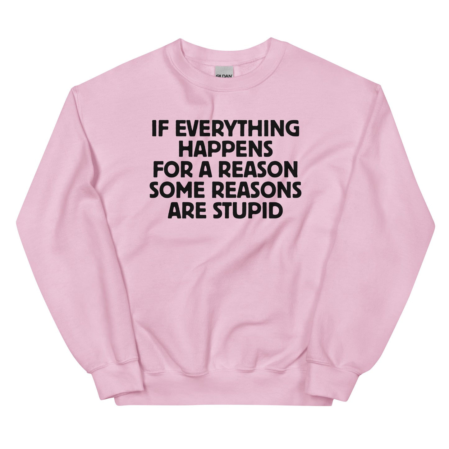 If Everything Happens for a Reason – Unisex Sweater