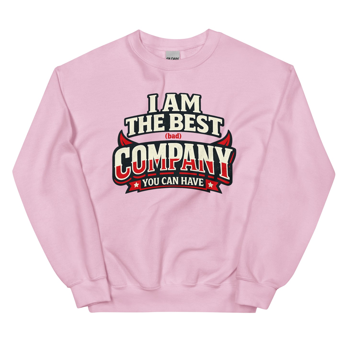 I Am The Best (Bad) Company – Crew Sweater