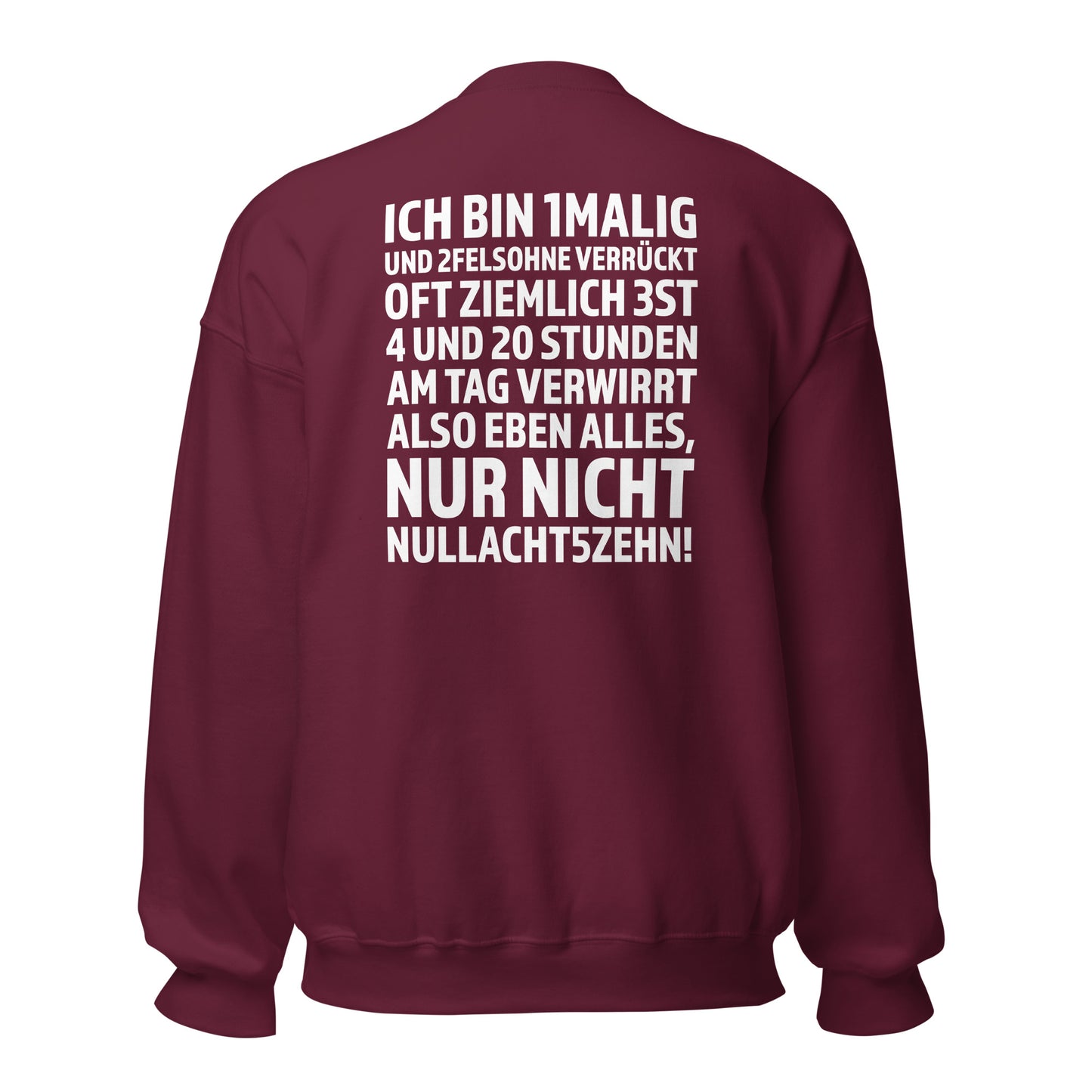 Ich bin 1malig – Nur nicht 08/15 – Unisex Sweater Backprint
