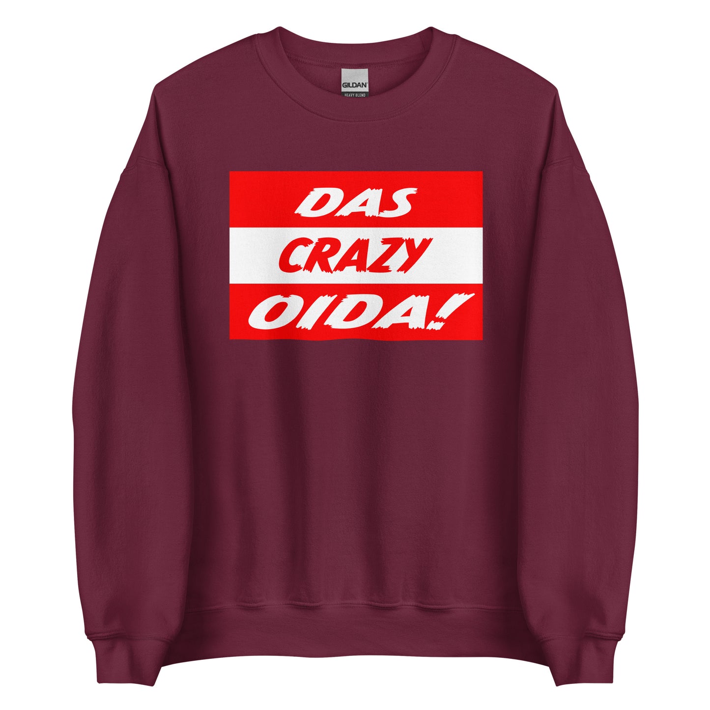 Das Crazy Oida Unisex Sweater
