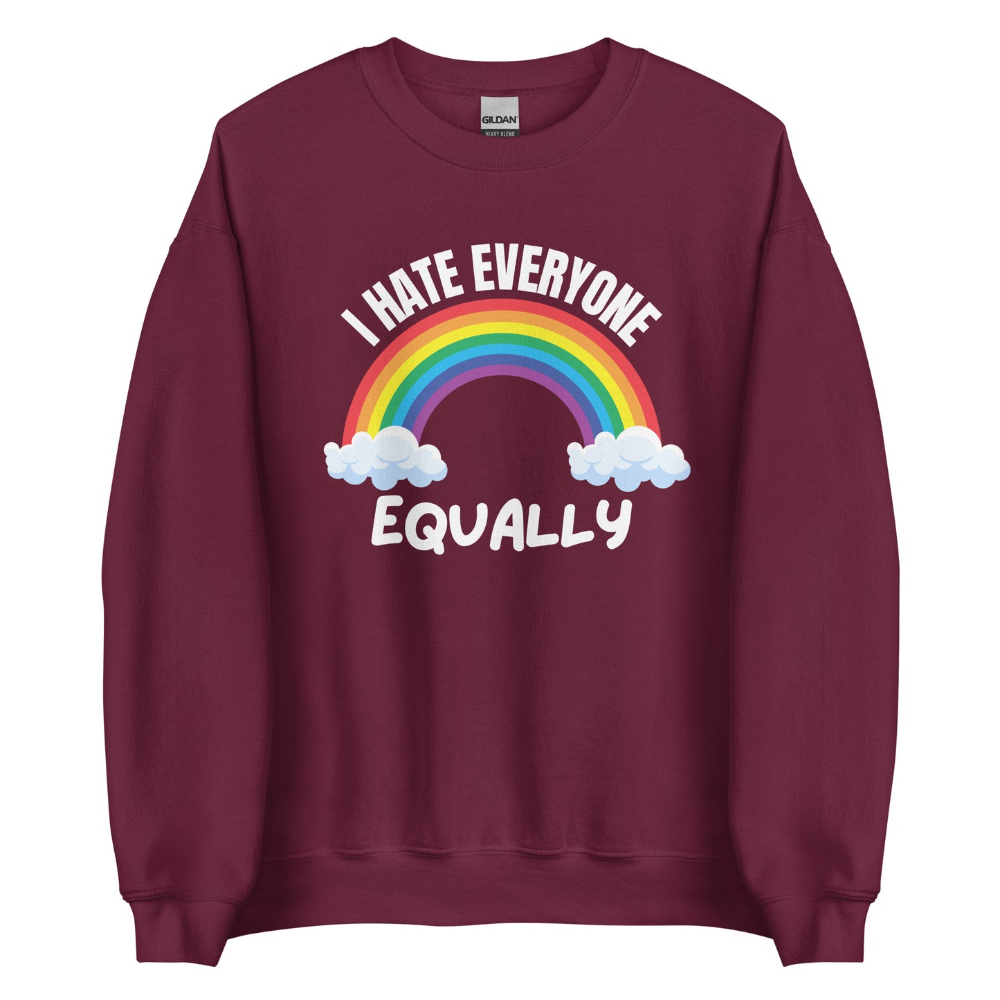 I Hate Everyone Equally – Sweater Unisex