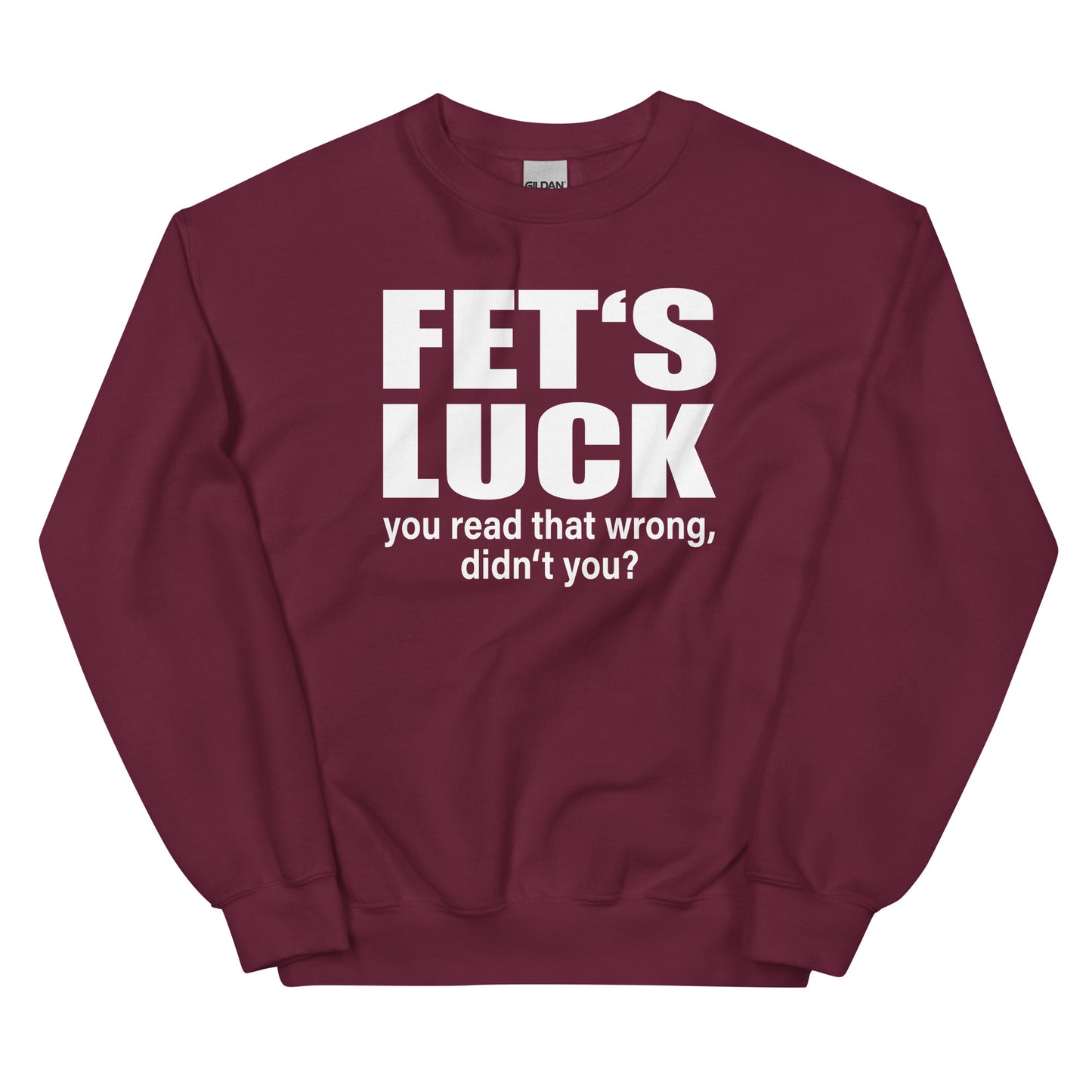 FET'S LUCK – You Read That Wrong – Unisex Sweater