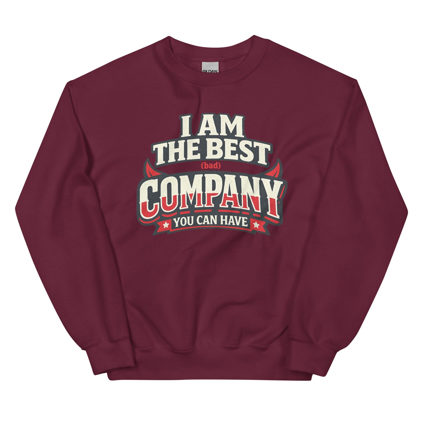 I Am The Best (Bad) Company – Crew Sweater
