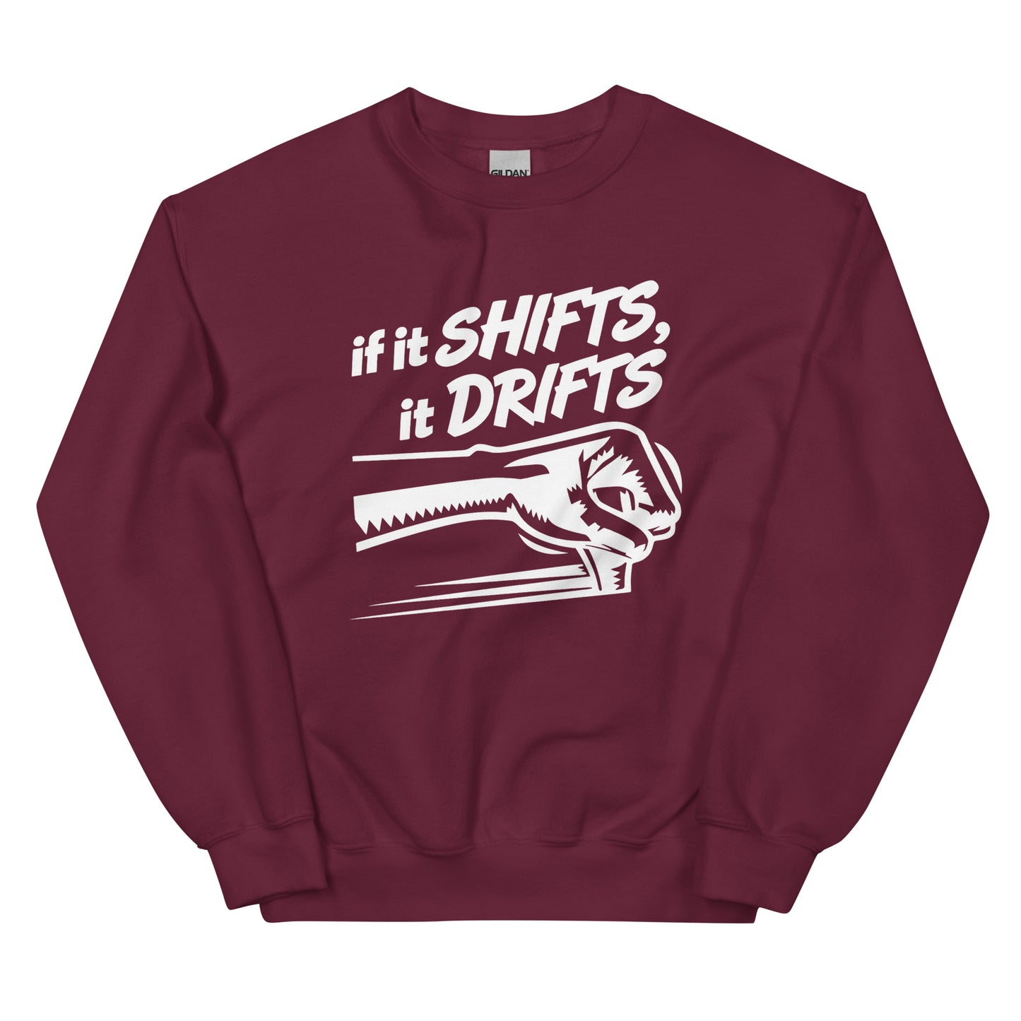 If It Shifts It Drifts Unisex-Sweater