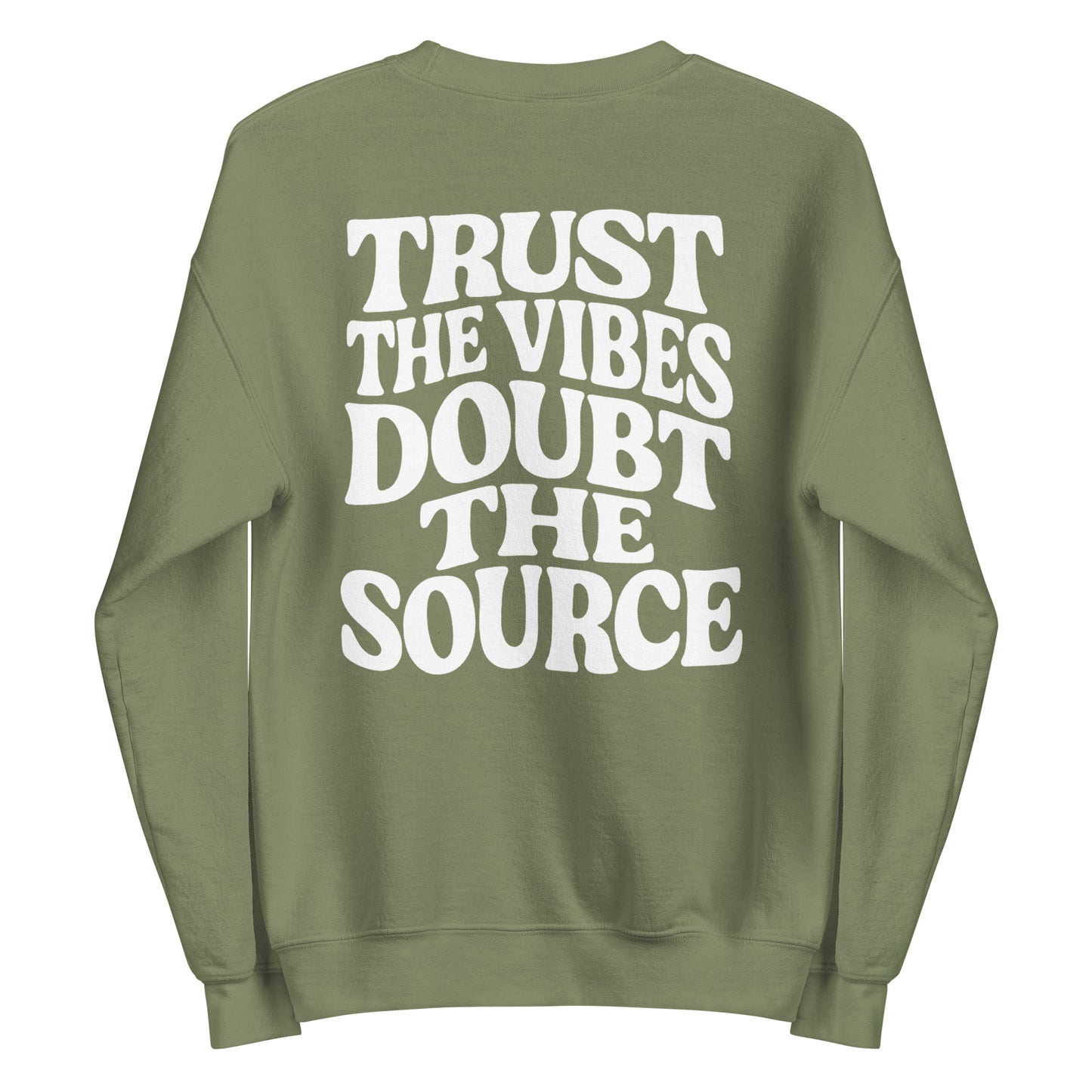 Trust the Vibes – Doubt the Source – Unisex Sweater Backprint