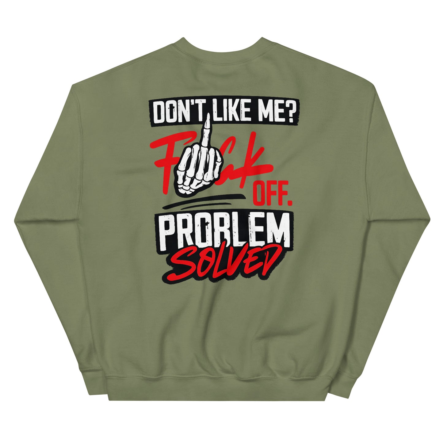 Don’t Like Me? F*ck Off. Problem Solved – Statement Backprint Sweater