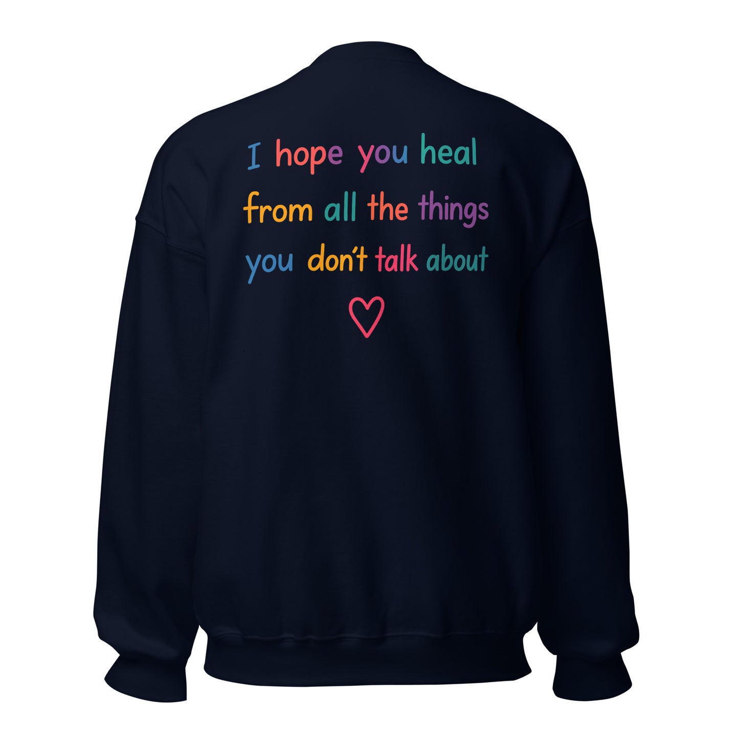 I Hope You Heal – Unisex Sweater Backprint