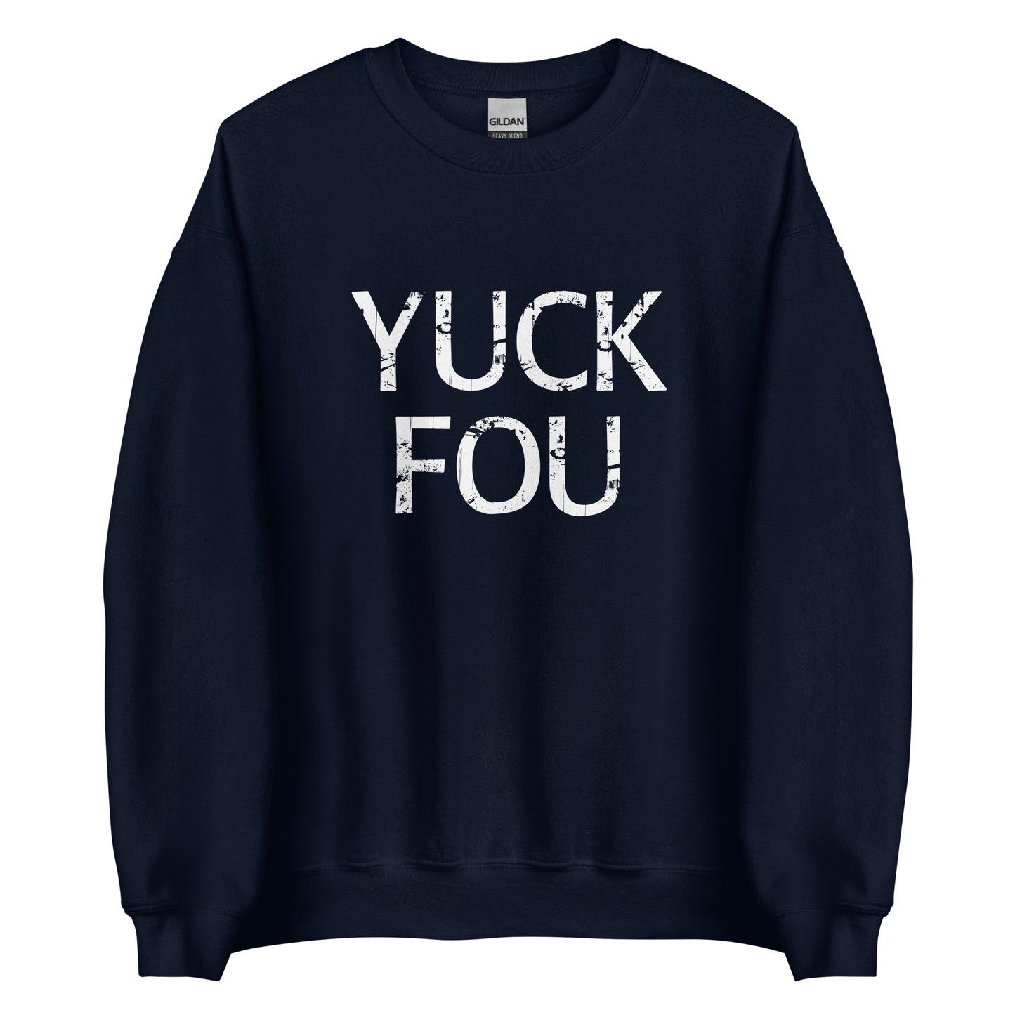 Yuck Fou – Unisex Sweater