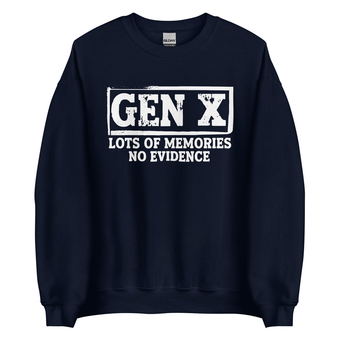 Gen X – Lots of Memories, No Evidence – Unisex Sweater