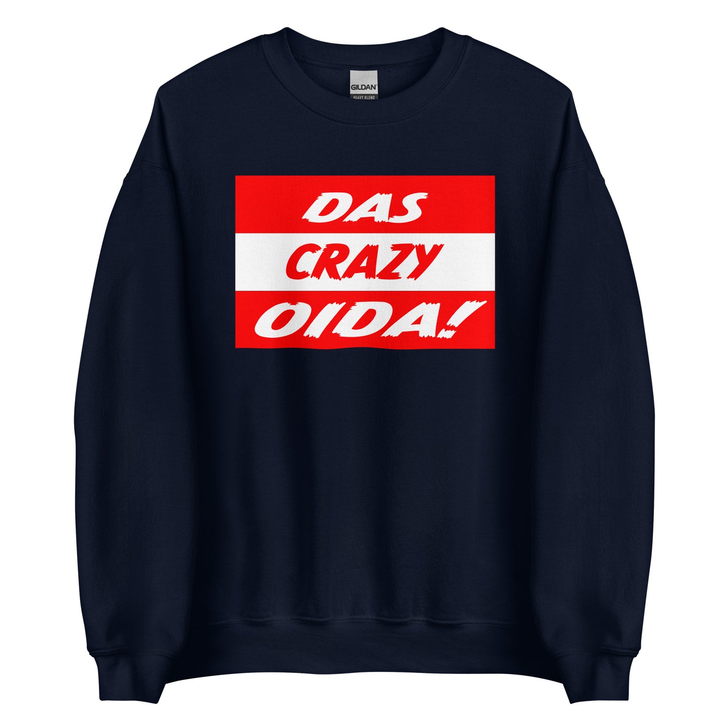 Das Crazy Oida Unisex Sweater