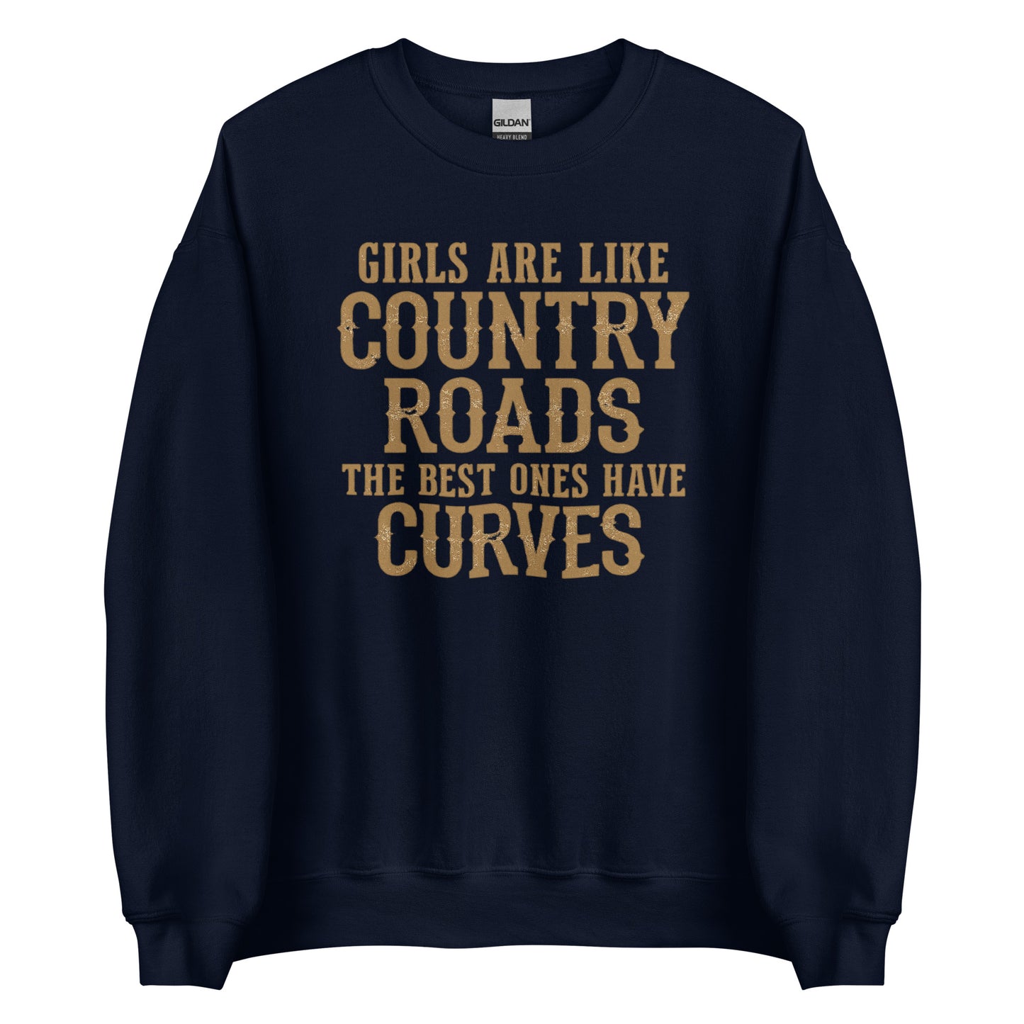 Girls Are Like Country Roads – Unisex Sweater