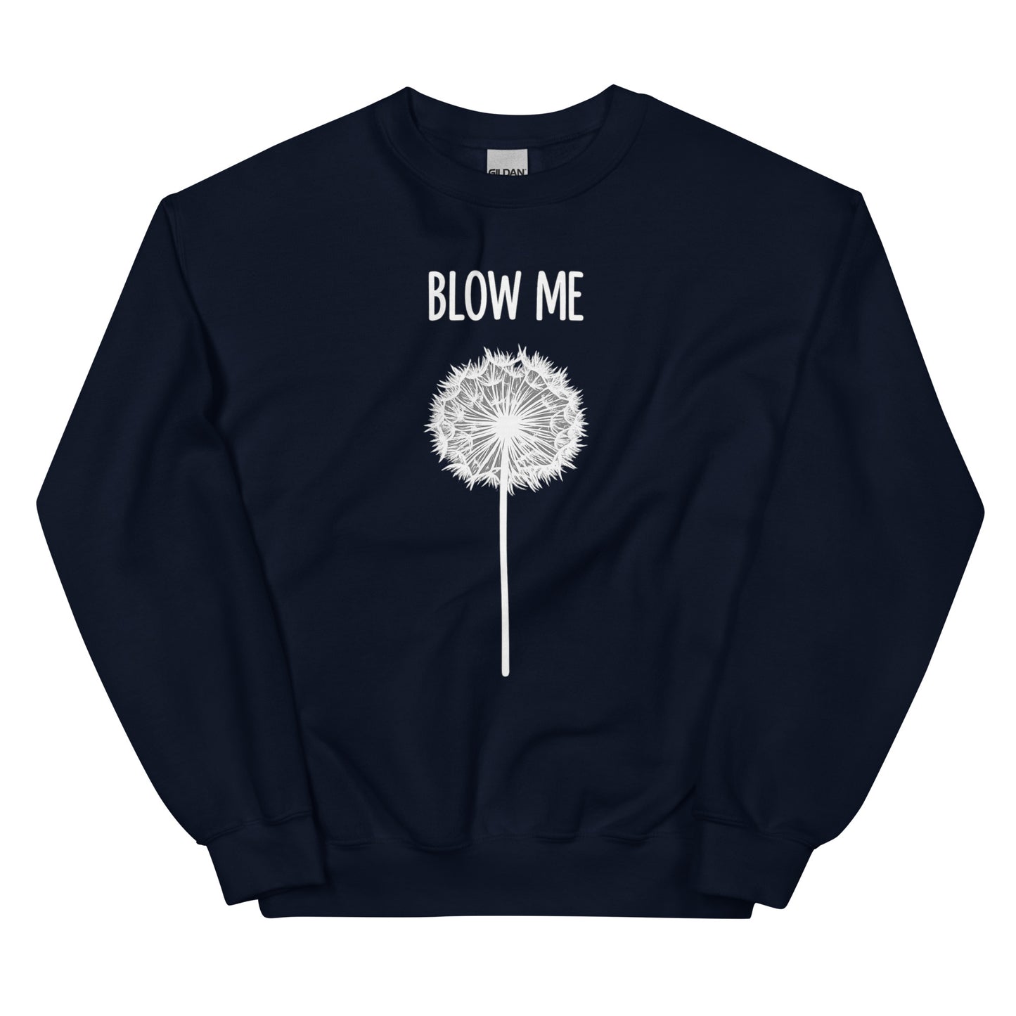 Blow Me – Dandelion – Unisex Sweater