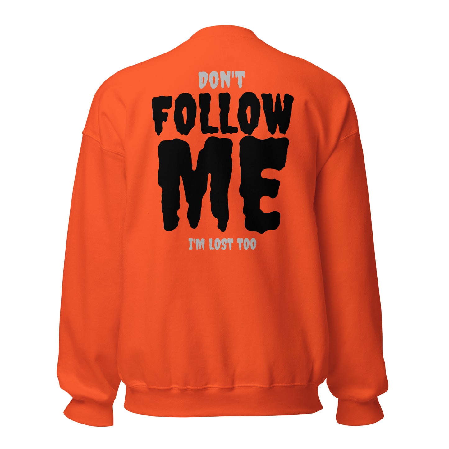 Don’t Follow Me – I’m Lost Too – Sweater mit Backprint