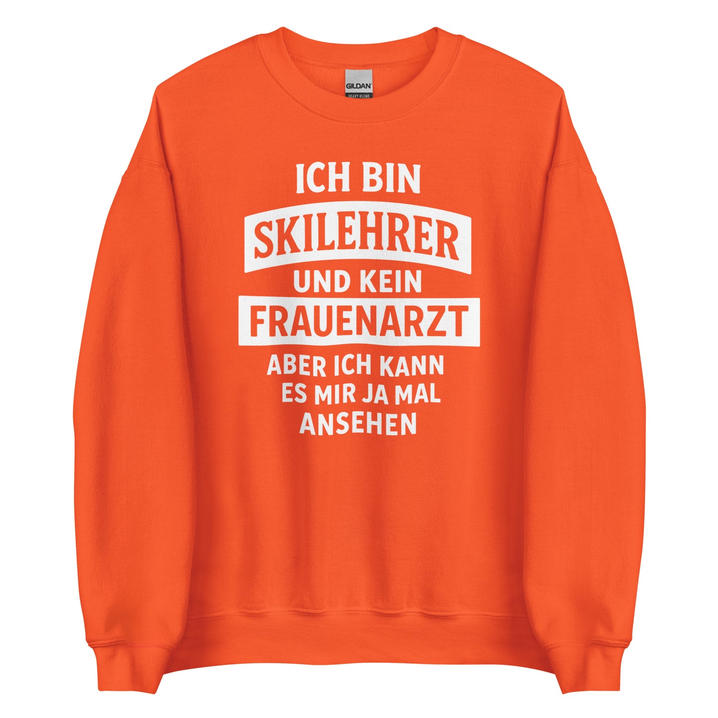 Ich bin Skilehrer und kein Frauenarzt - Unisex Sweater