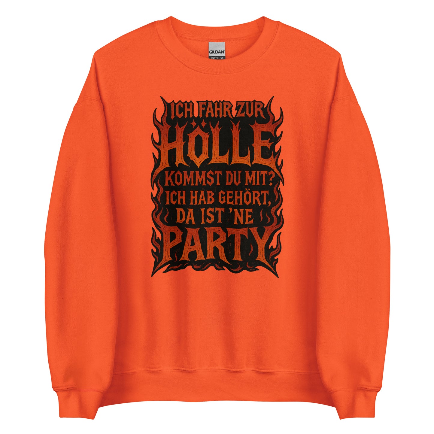 Ich fahr zur Hölle - da ist ’ne Party! Unisex Sweater