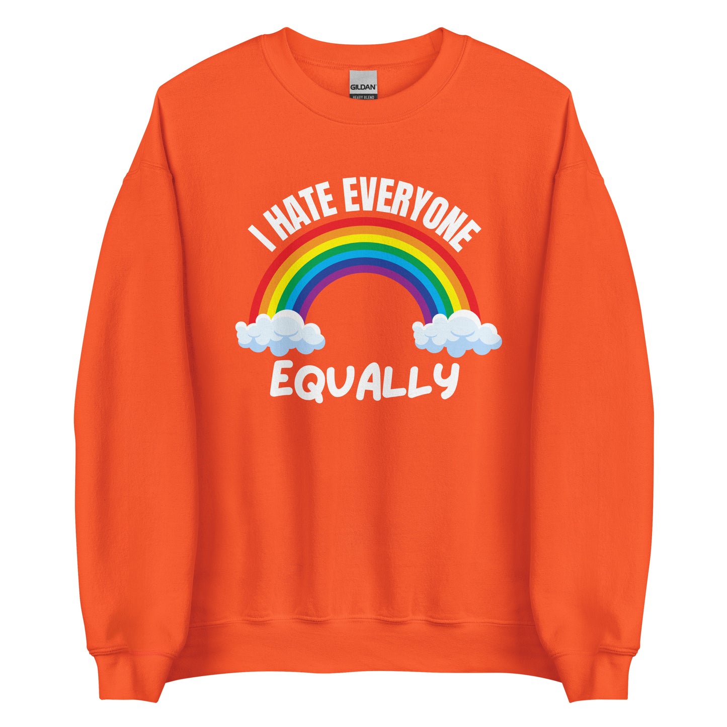 I Hate Everyone Equally – Sweater Unisex