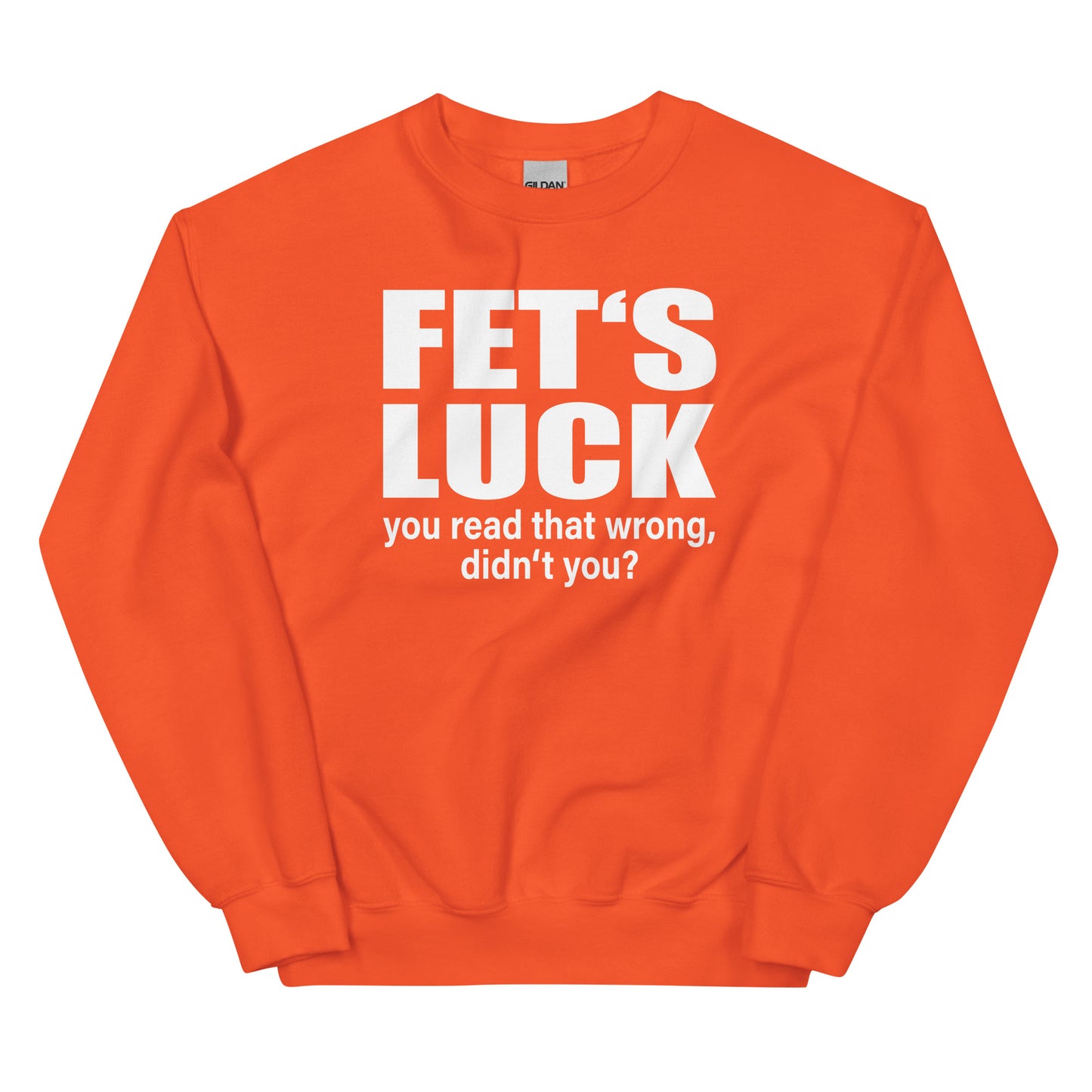 FET'S LUCK – You Read That Wrong – Unisex Sweater