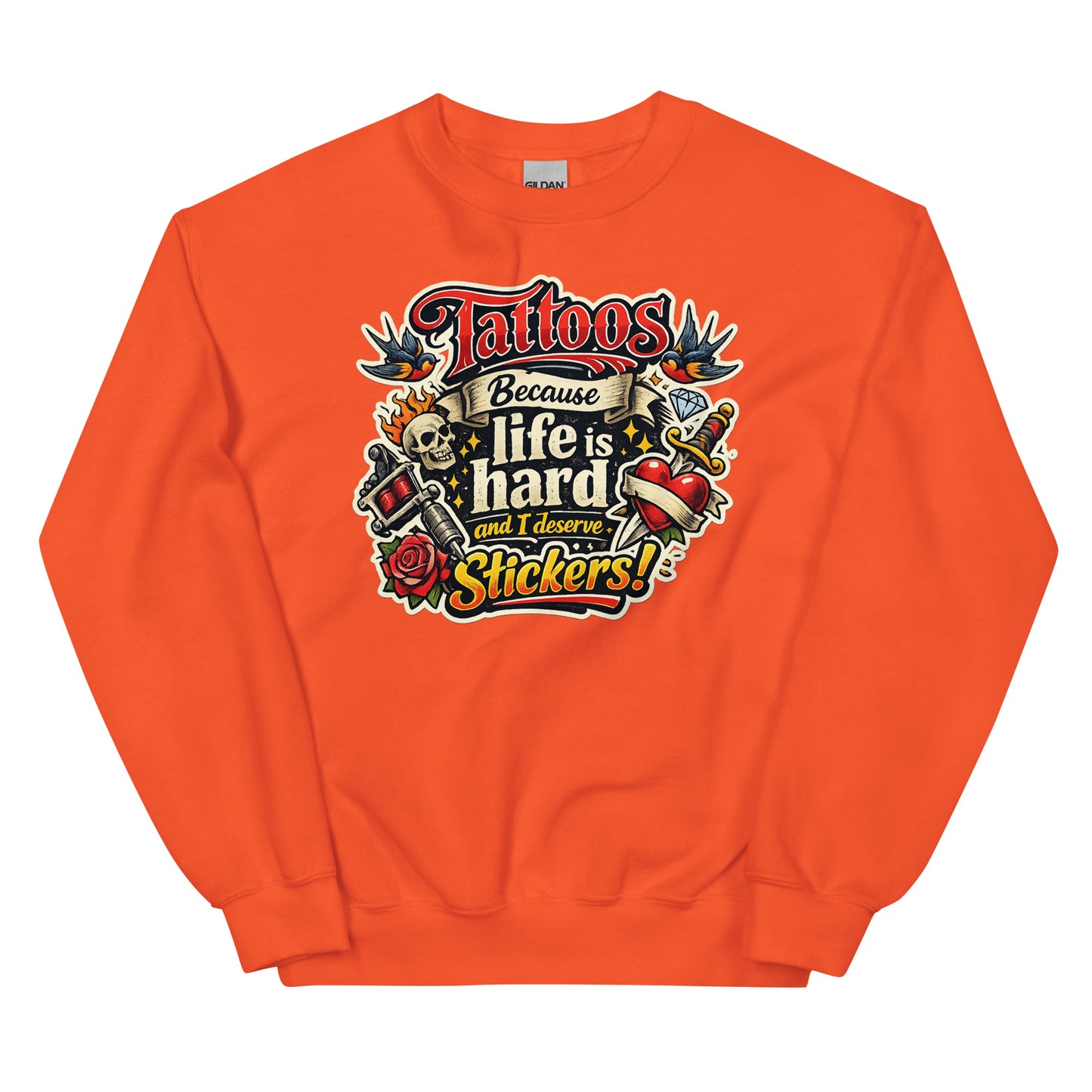 Tattoos Because Life Is Hard – Statement Sweater