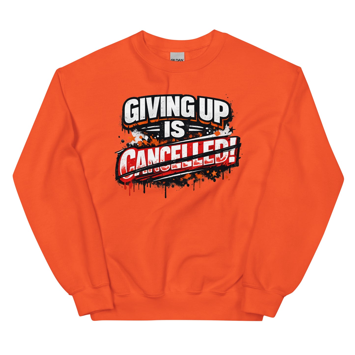 Giving Up Is Cancelled – Power Sweater