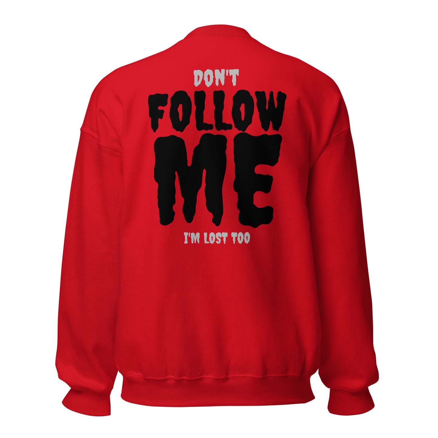 Don’t Follow Me – I’m Lost Too – Sweater mit Backprint