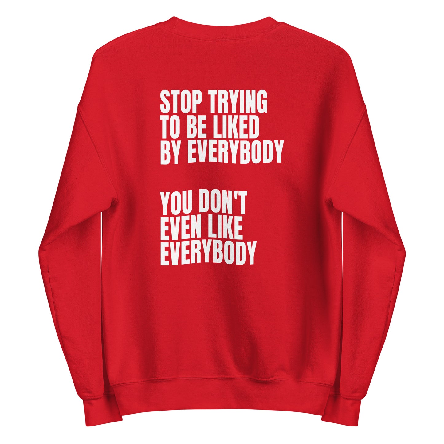 Stop trying to be liked – Sweater (Backprint)
