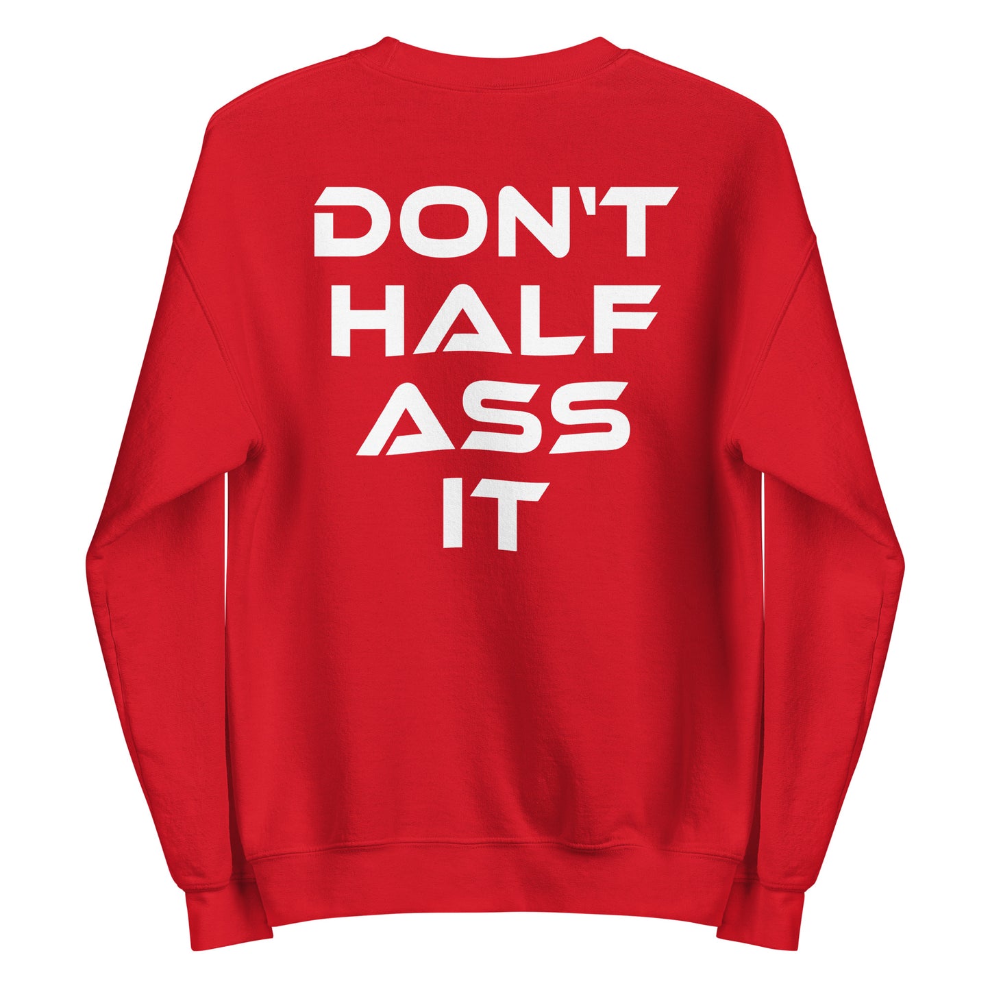 Don’t Half Ass It – Unisex Sweater Backprint