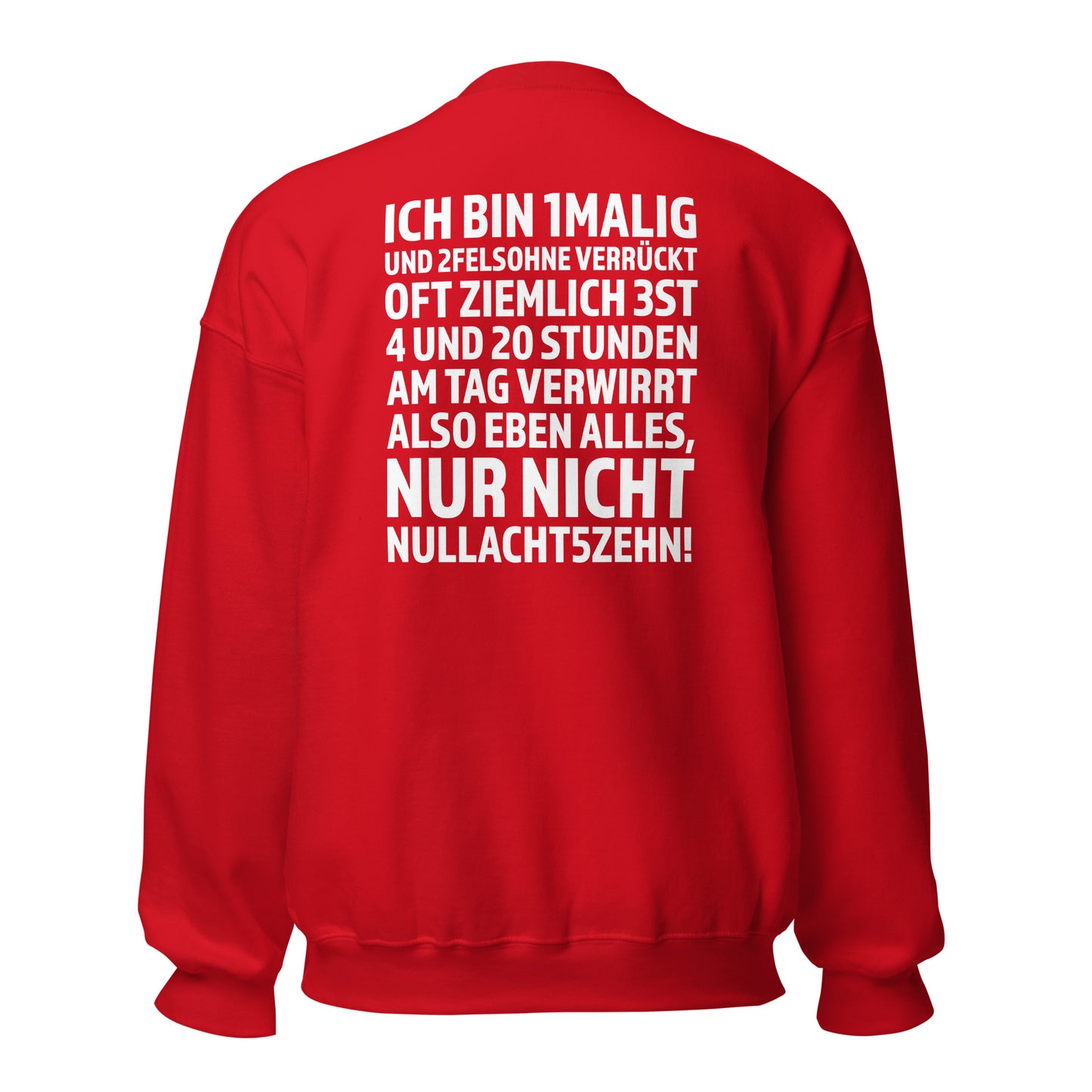 Ich bin 1malig – Nur nicht 08/15 – Unisex Sweater Backprint