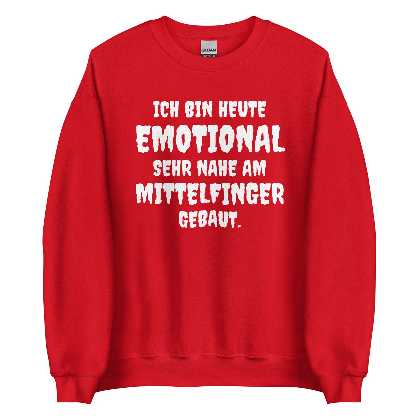 Ich bin heute emotional sehr nahe am Mittelfinger gebaut - Sweater