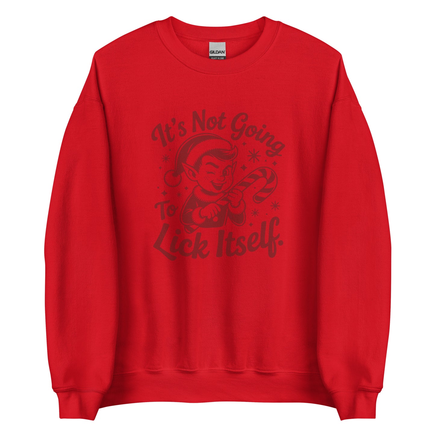 It’s Not Going To Lick Itself – Unisex Sweater