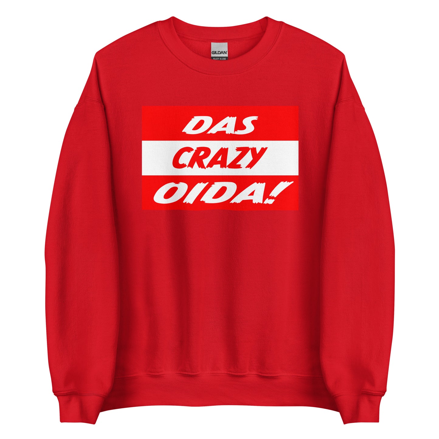 Das Crazy Oida Unisex Sweater