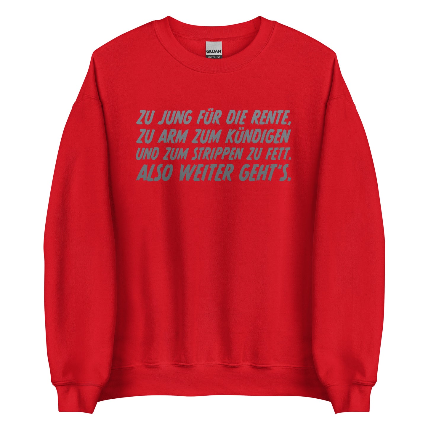 Too young for retirement – ​​Unisex Sweater