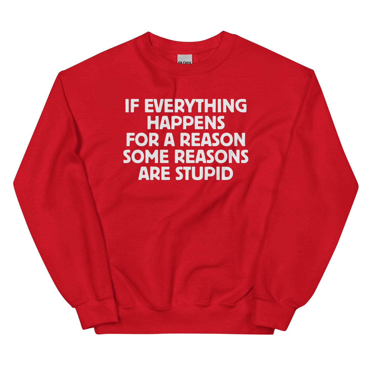 If Everything Happens for a Reason – Unisex Sweater