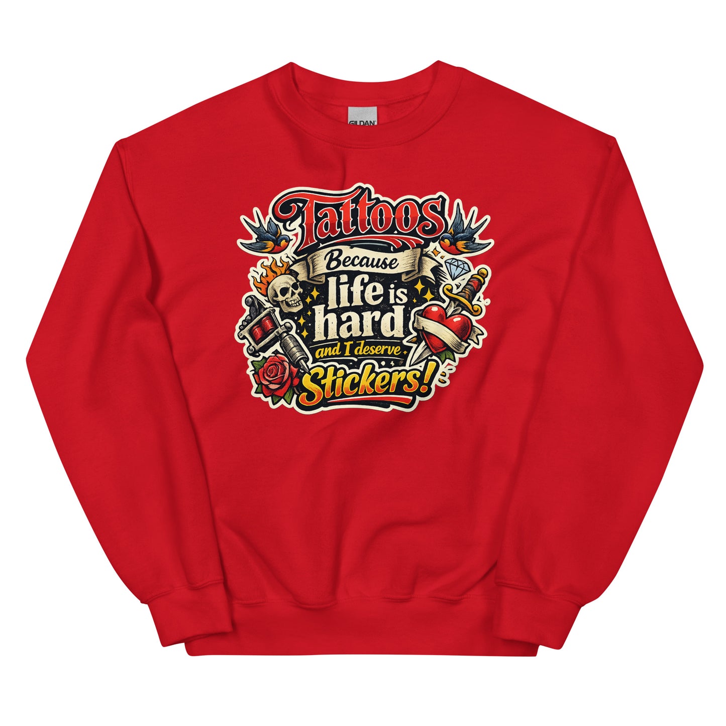 Tattoos Because Life Is Hard – Statement Sweater