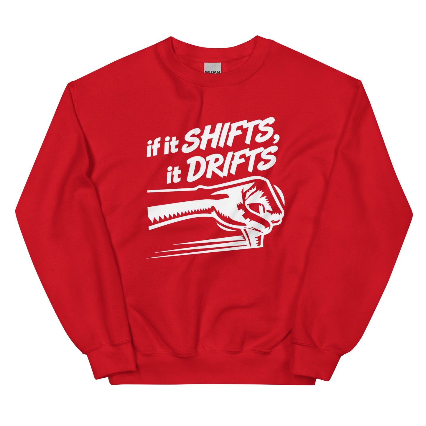If It Shifts It Drifts Unisex-Sweater