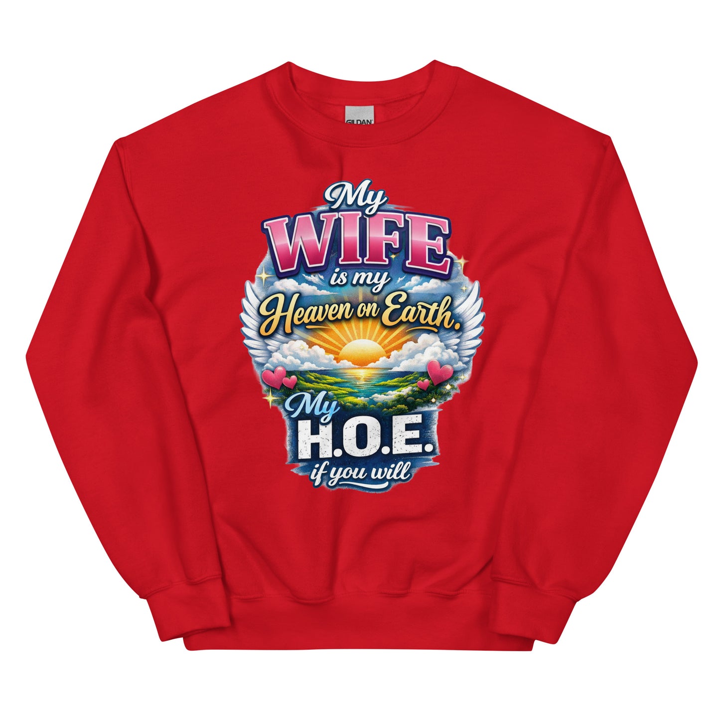 My Wife Is My Heaven On Earth My H.O.E. - Unisex-Sweater
